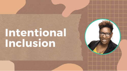 Intentional Inclusion