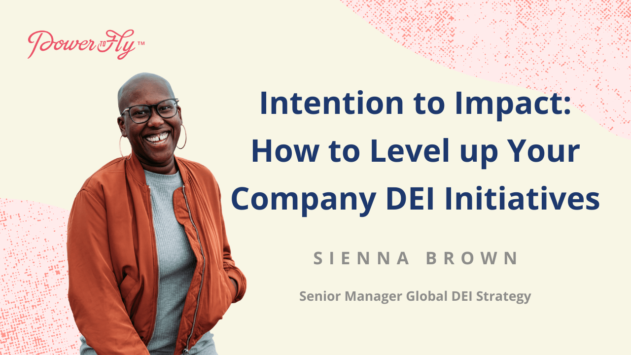 Intention to Impact: How to Level up Your Company DEI Initiatives