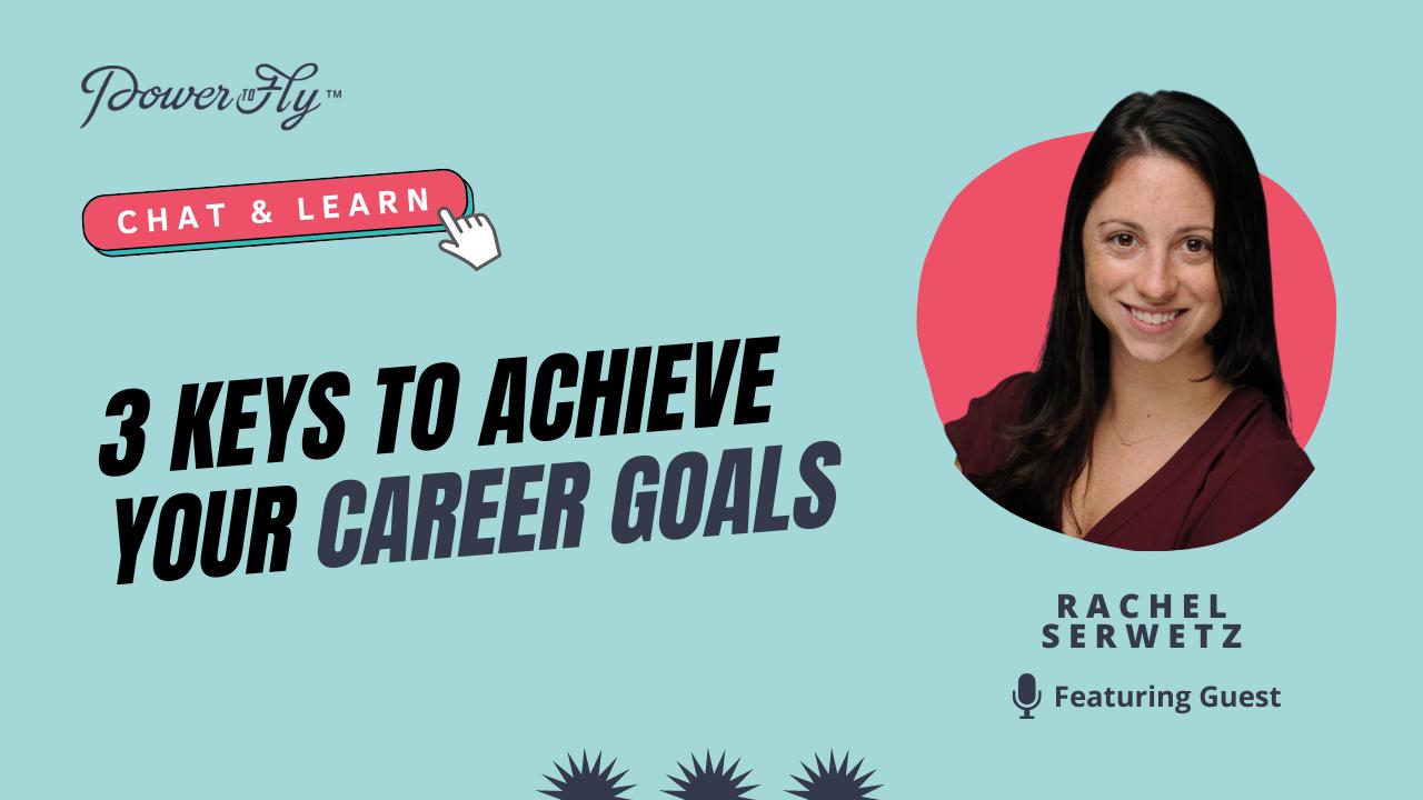 3 Keys to Achieve Your Career Goals