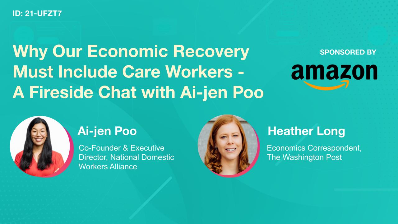 Why Our Economic Recovery Must Include Care Workers - A Fireside Chat with Ai-jen Poo
