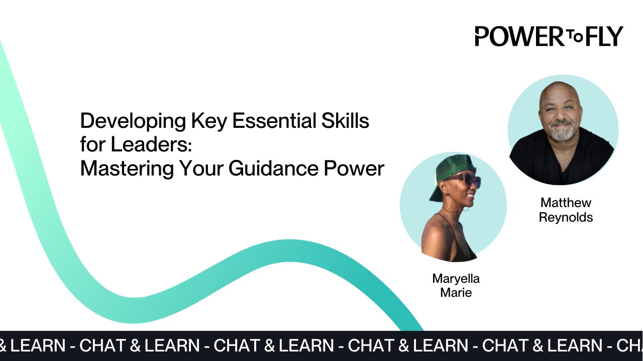 Developing Key Essential Skills for Leaders: Mastering Your Guidance Power