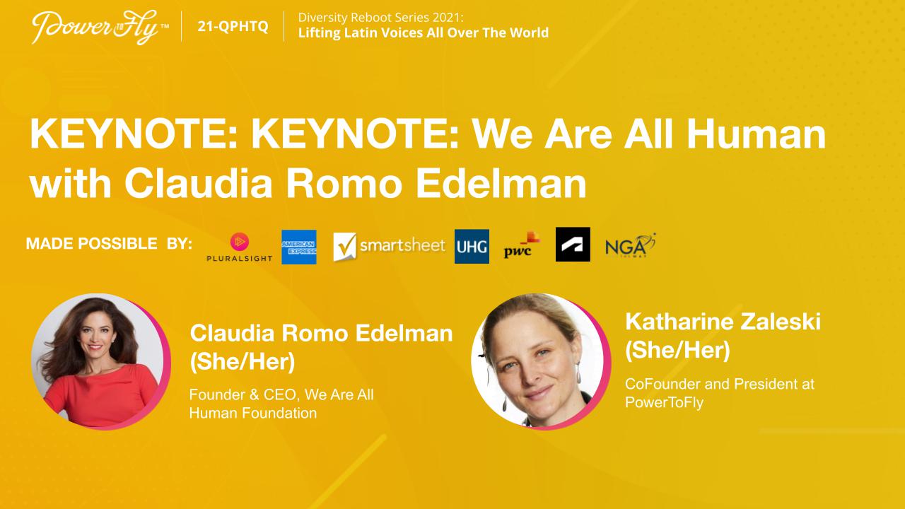 KEYNOTE: We Are All Human with Claudia Romo Edelman
