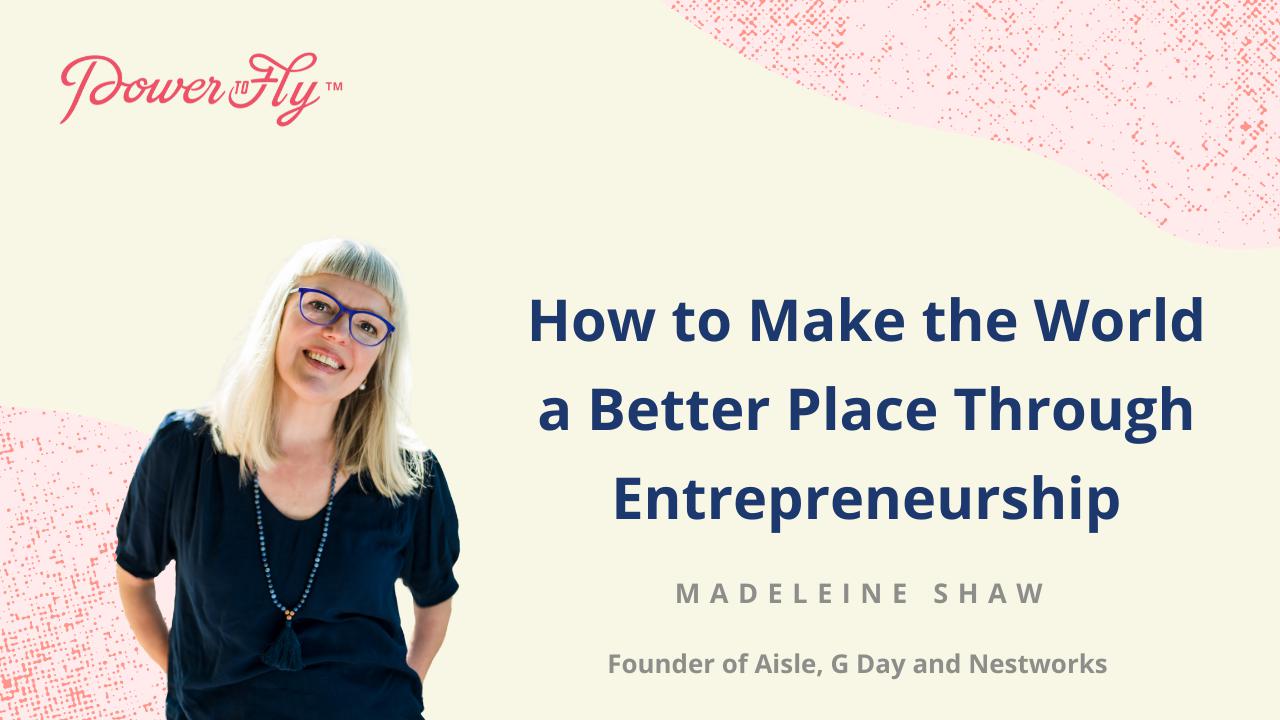How to Make the World a Better Place Through Entrepreneurship