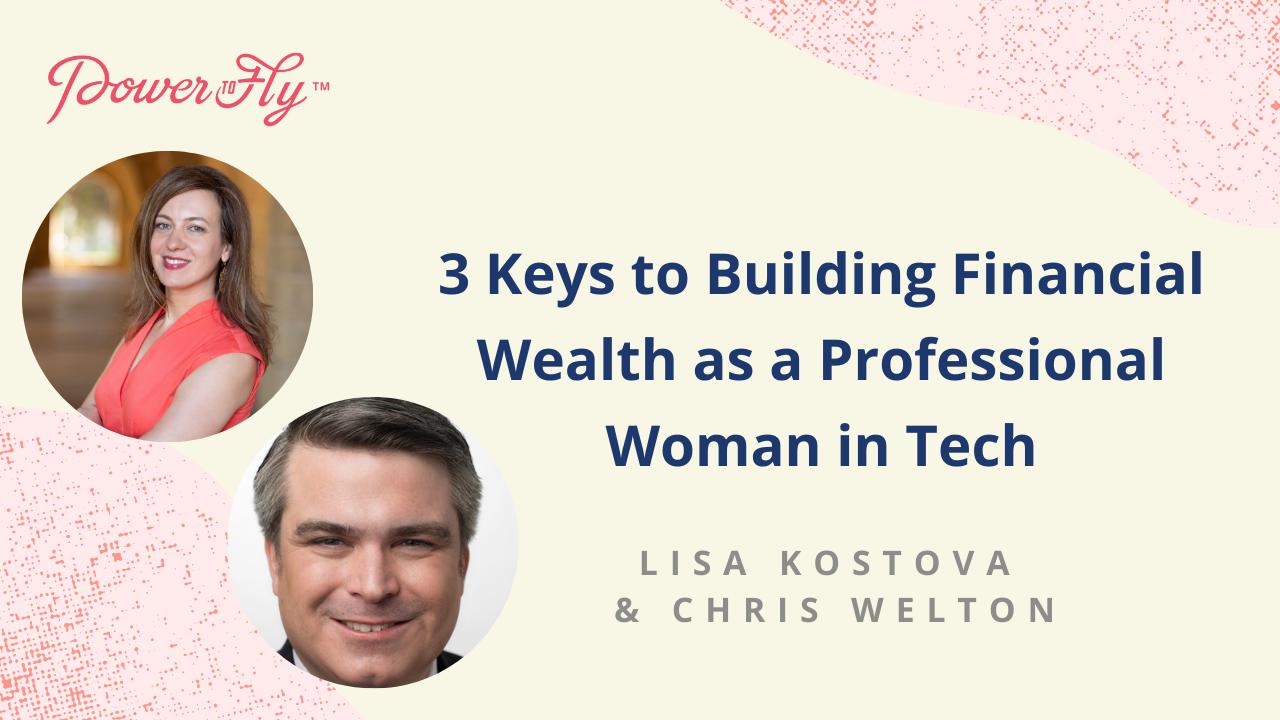 3 Keys to Building Financial Wealth as a Professional Woman in Tech