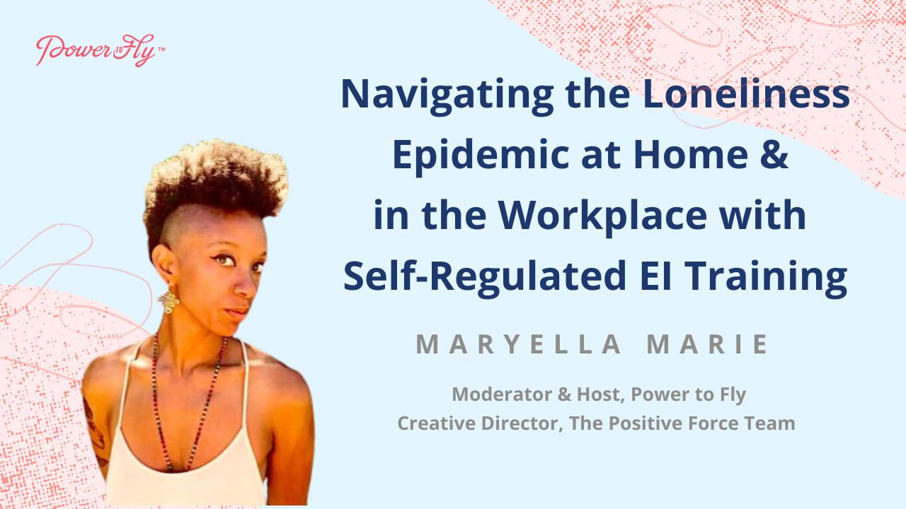 Navigating the Loneliness Epidemic at Home & in the Workplace with Self-Regulated EI Training