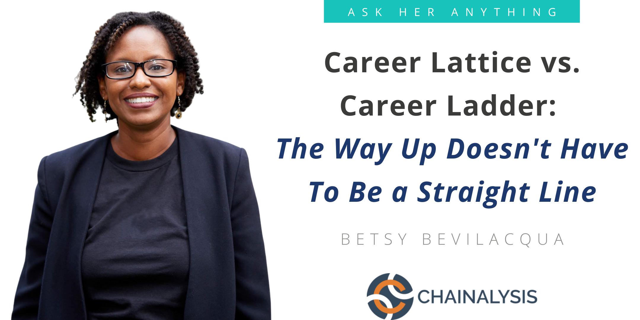 Career Lattice vs. Career Ladder: The Way Up Doesn't Have To Be a Straight Line