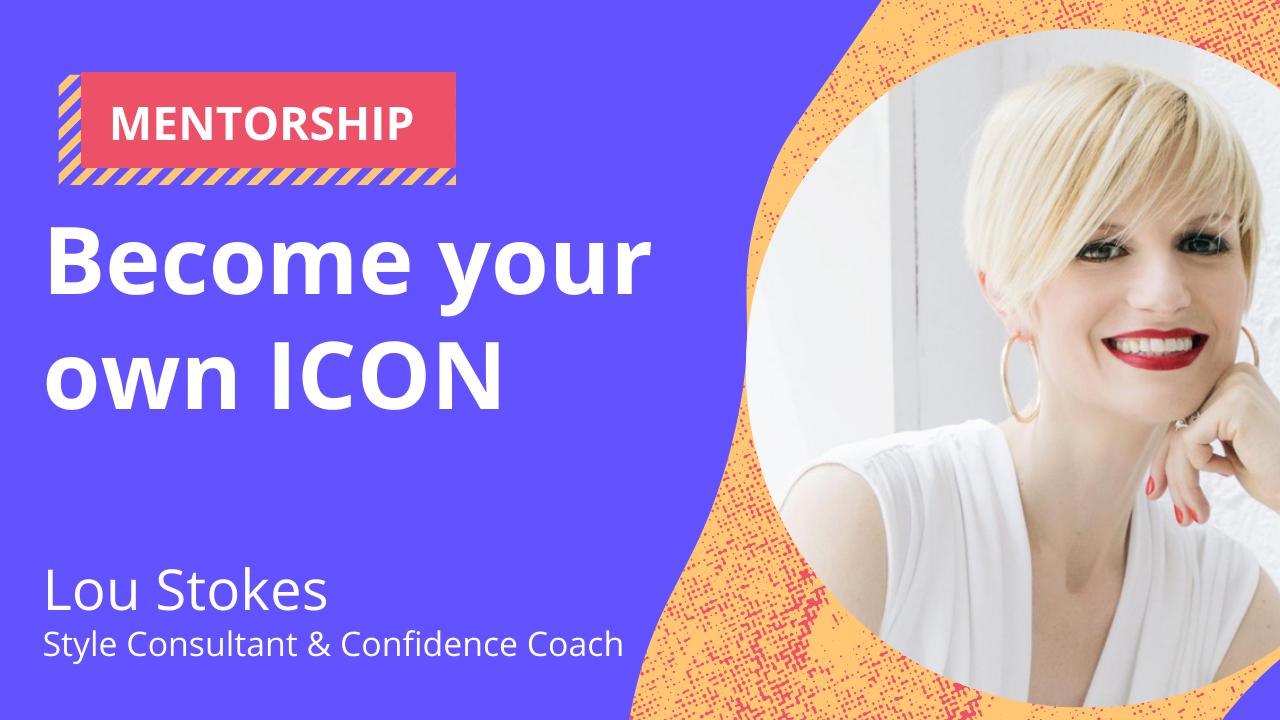 Become your own ICON 