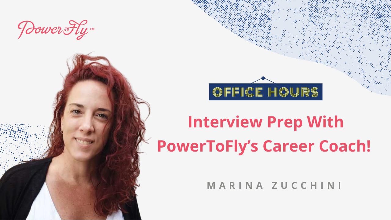 OFFICE HOURS: Interview Prep With PowerToFly’s Career Coach! 