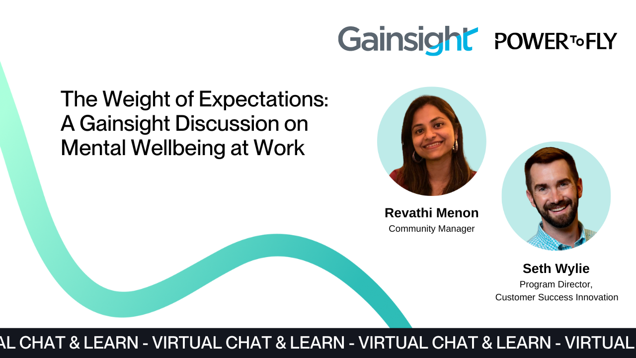 The Weight of Expectations: A Gainsight Discussion on Mental Wellbeing at Work