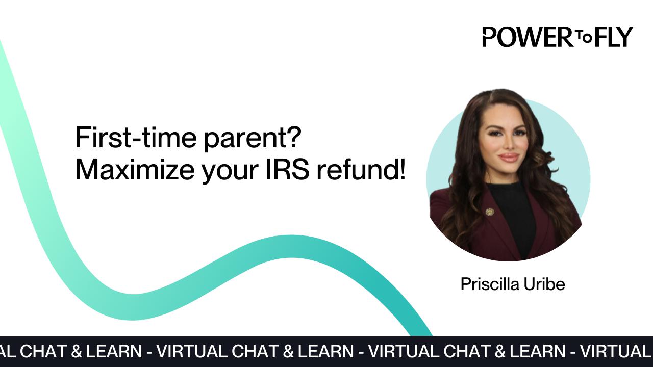 First-time parent? Maximize your IRS refund!