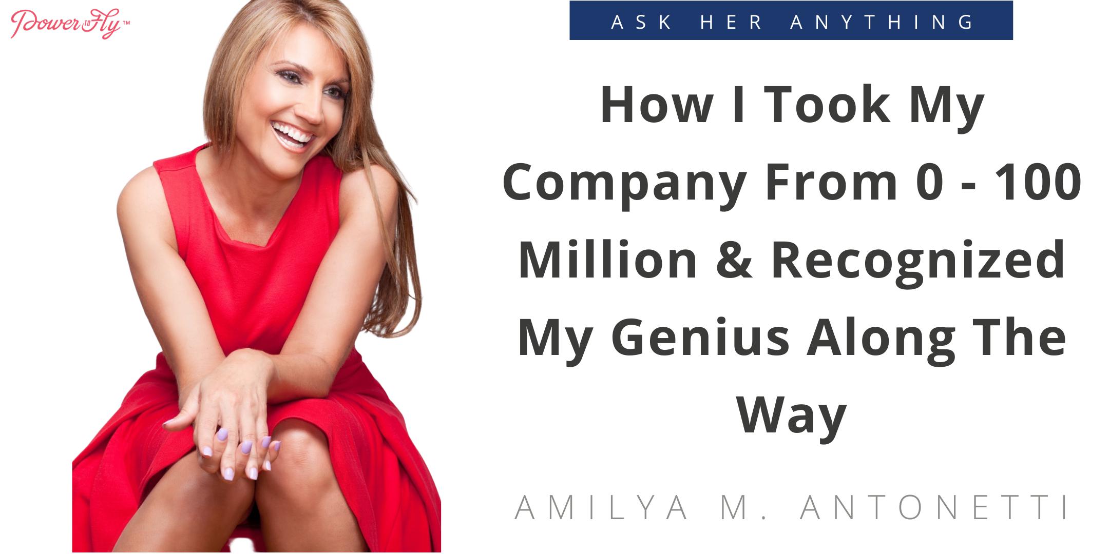 How I Took My Company From 0 - 100 Million & Recognized My Genius Along The Way