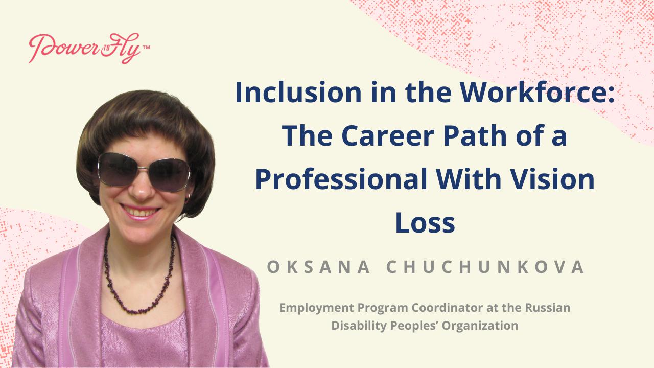 Inclusion in the Workforce: The Career Path of a Professional With Vision Loss