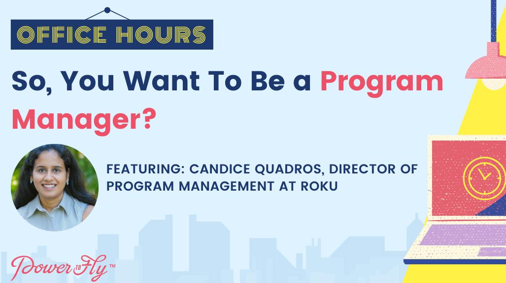 OFFICE HOURS: So, You Want To Be a Program Manager?
