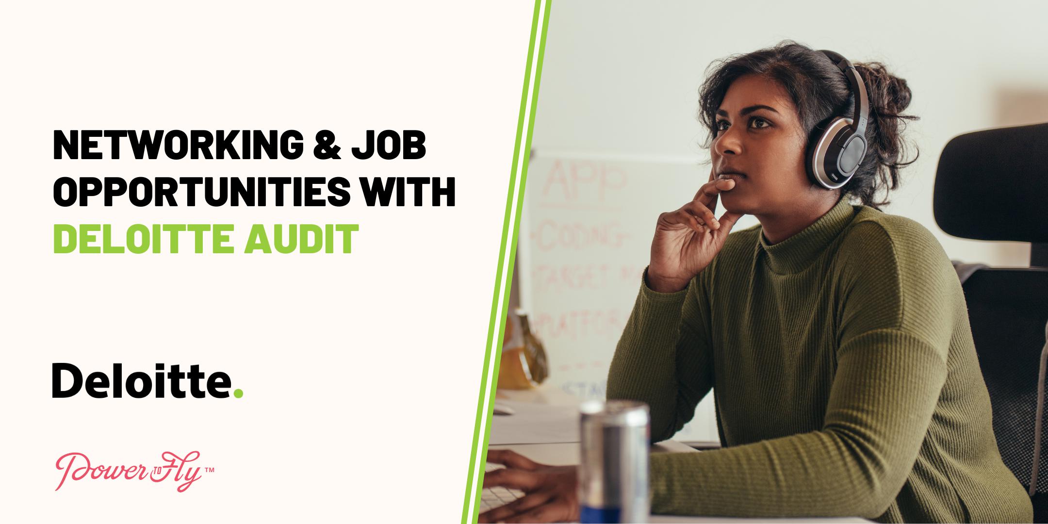 Networking & Job Opportunities with Deloitte Audit