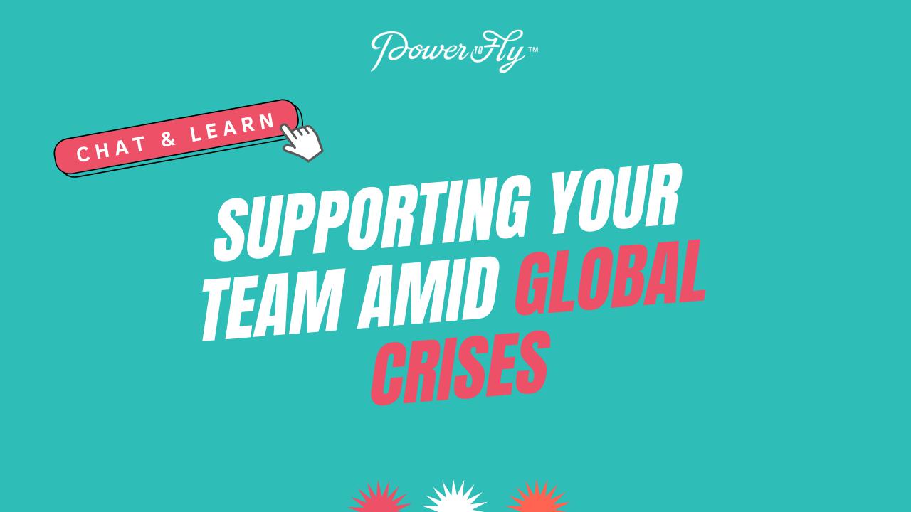 Supporting Your Team Amid Global Crises