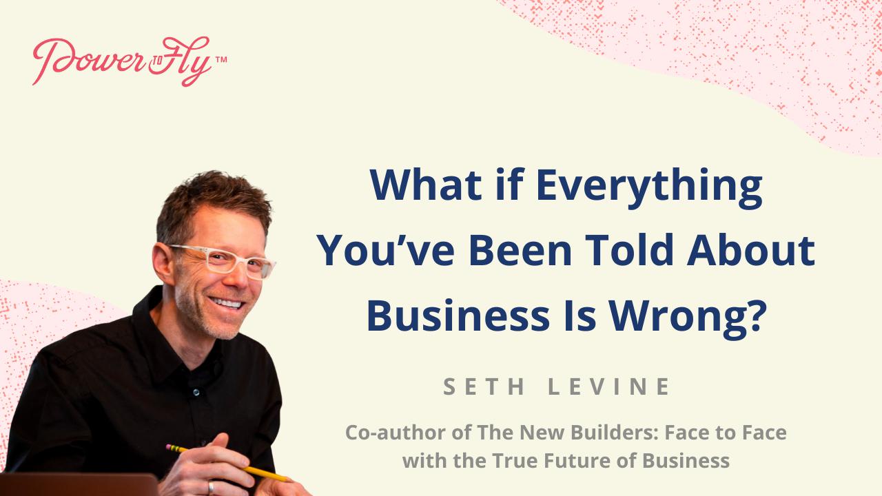 What if Everything You’ve Been Told About Business Is Wrong?