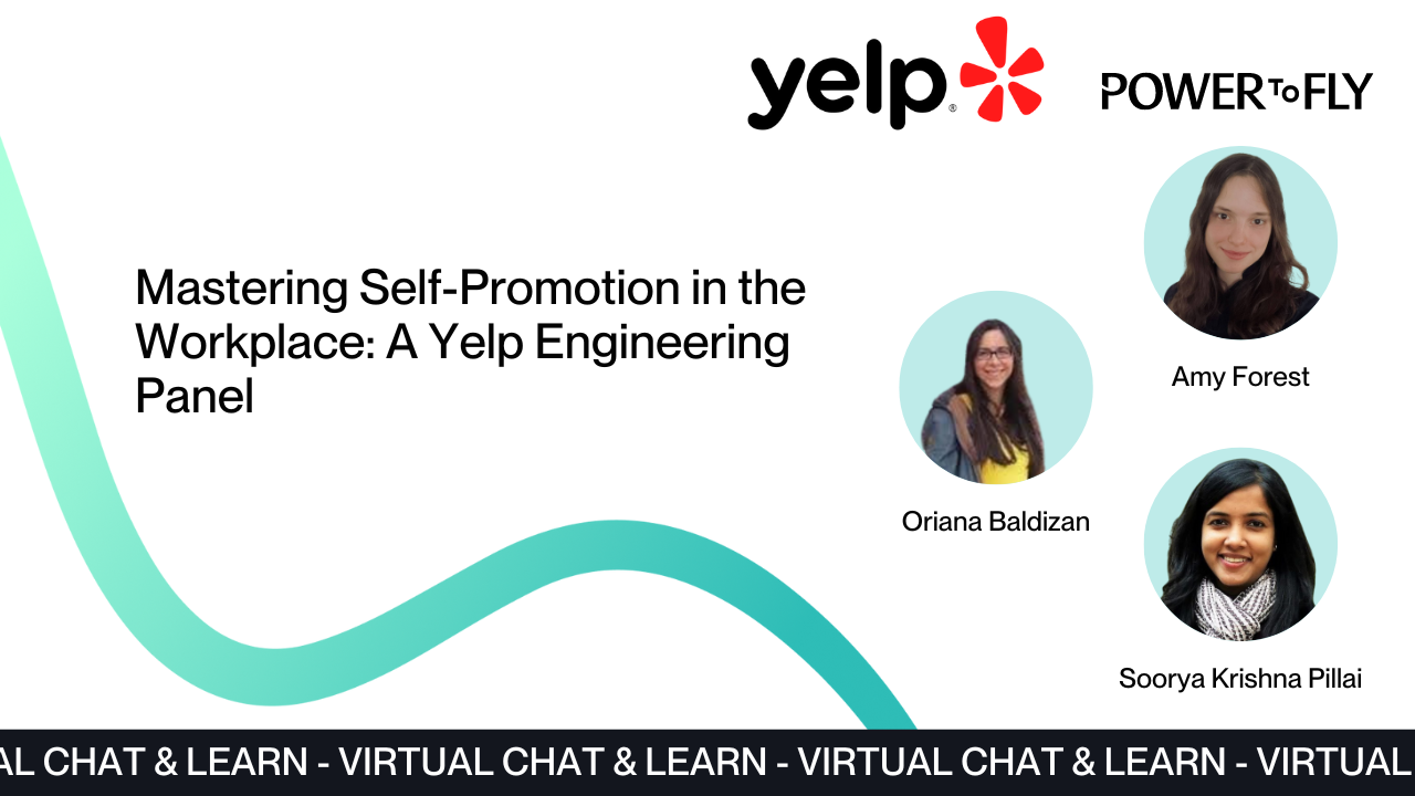 Mastering Self-Promotion in the Workplace: A Yelp Engineering Panel