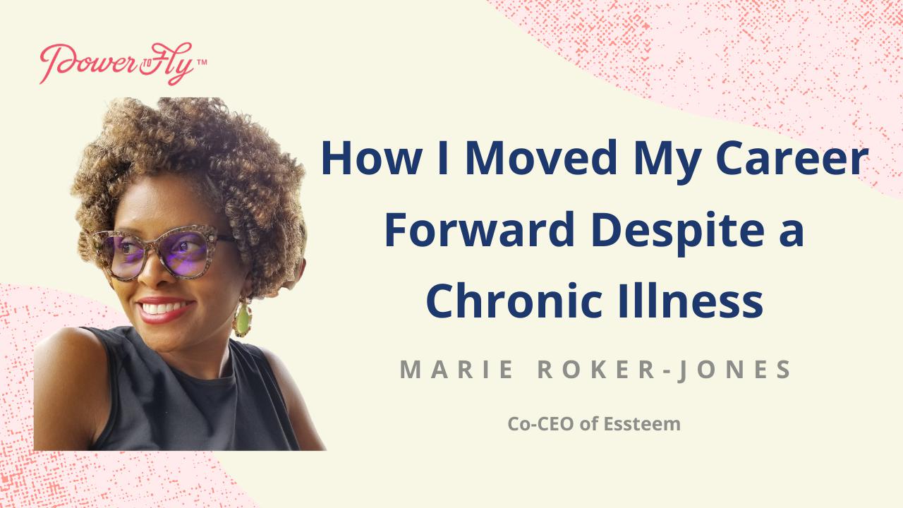 How I Moved My Career Forward Despite a Chronic Illness