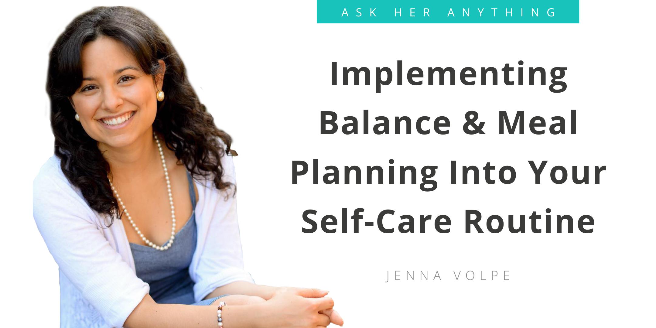 Implementing Balance/ Meal Planning Into Your Self-Care Routine