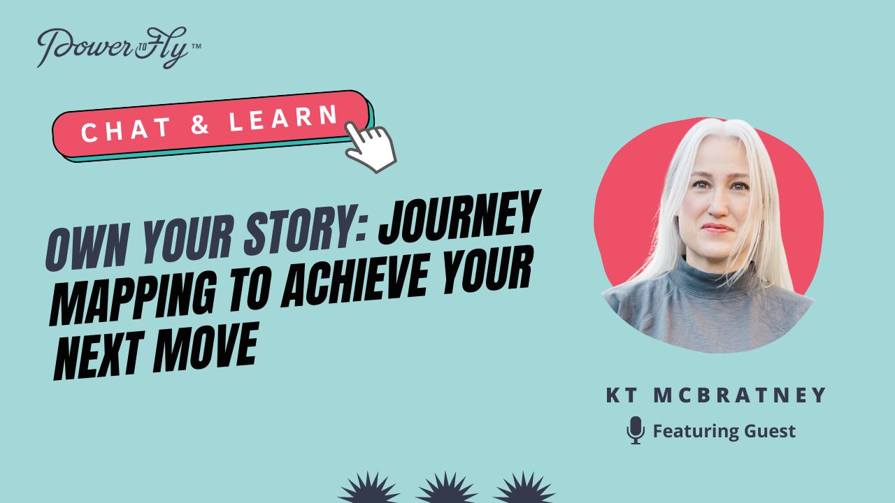 Own Your Story: Journey Mapping to Achieve Your Next Move