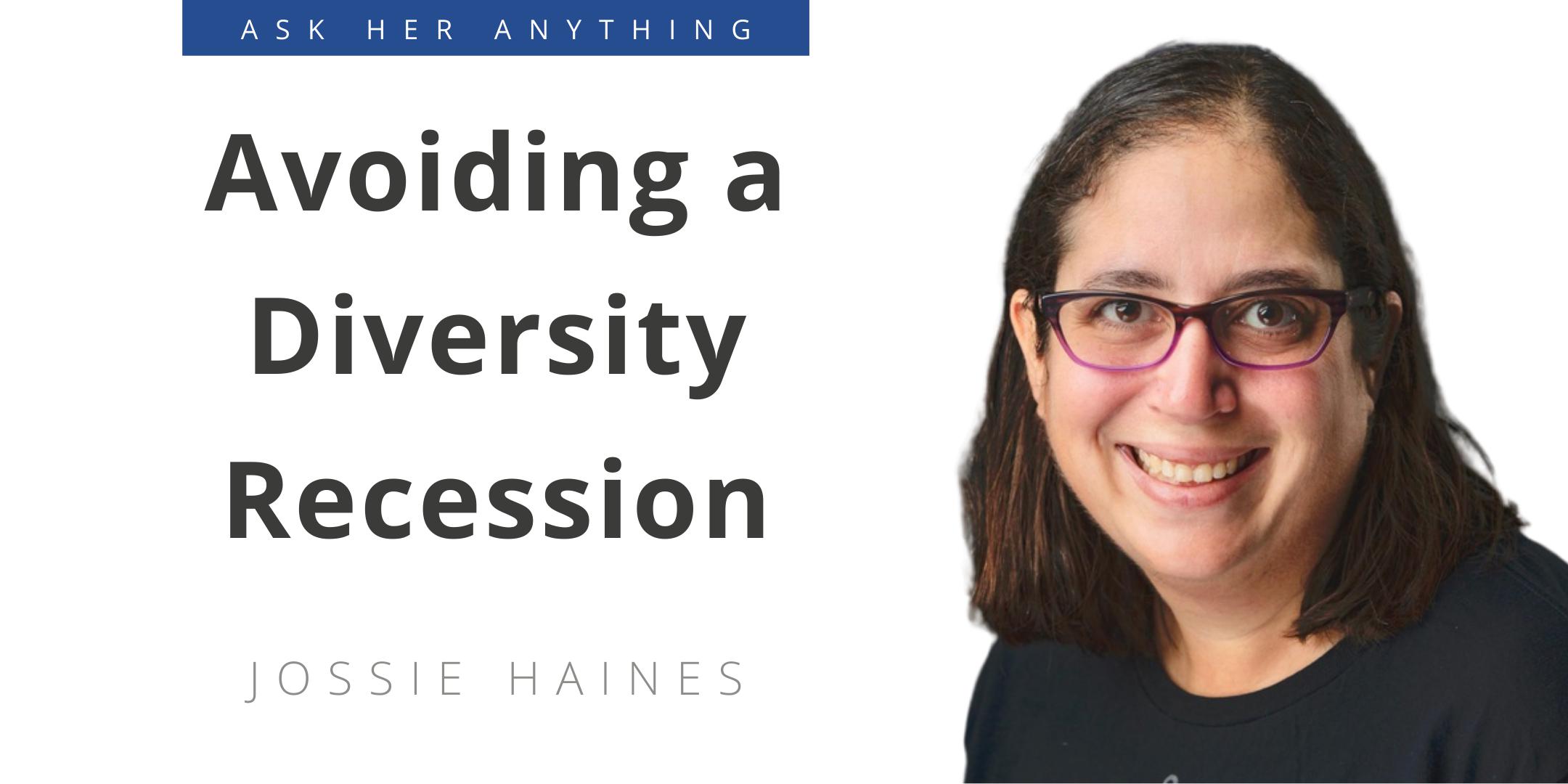 Avoiding a Diversity Recession