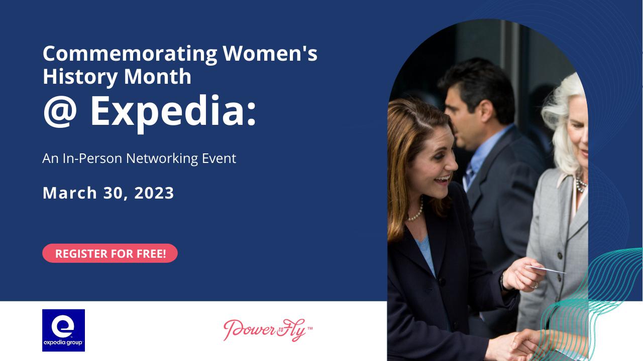 Commemorating Women's History Month @ Expedia: An In-Person Networking Event
