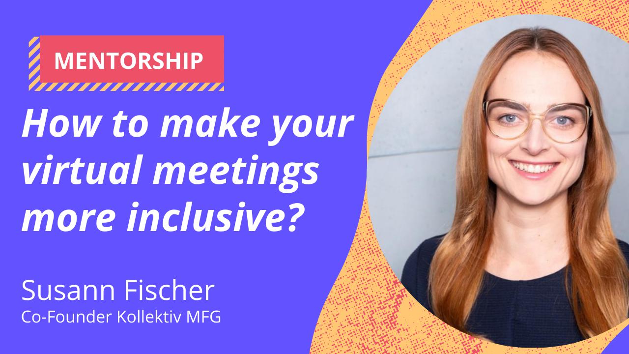 How to make your virtual meetings more inclusive?
