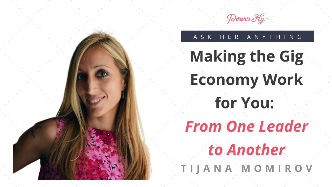 Making the Gig Economy Work for You: From One Leader to Another
