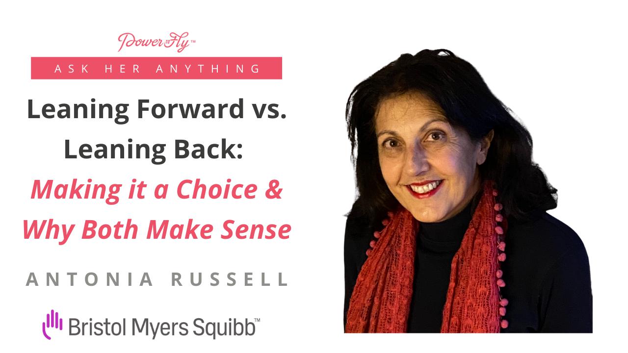 Leaning Forward vs. Leaning Back: Making it a Choice & Why Both Make Sense