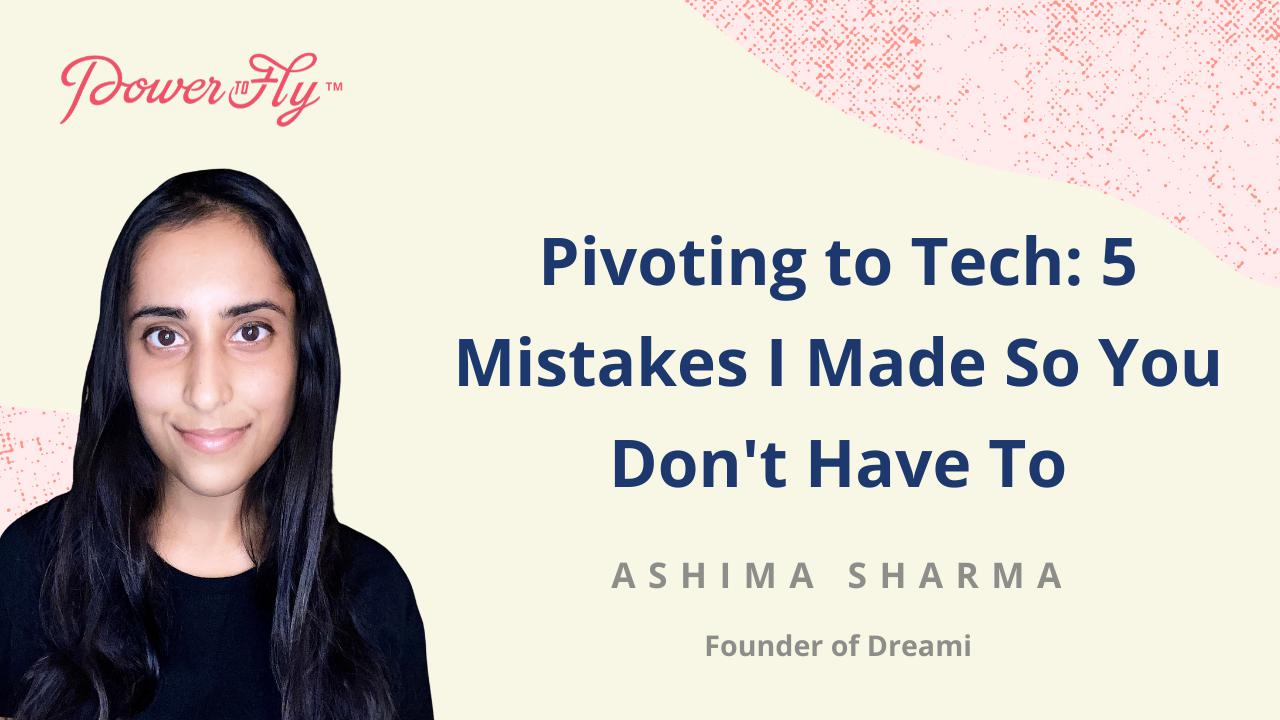 Pivoting to Tech:  5 Mistakes I Made So You Don't Have To
