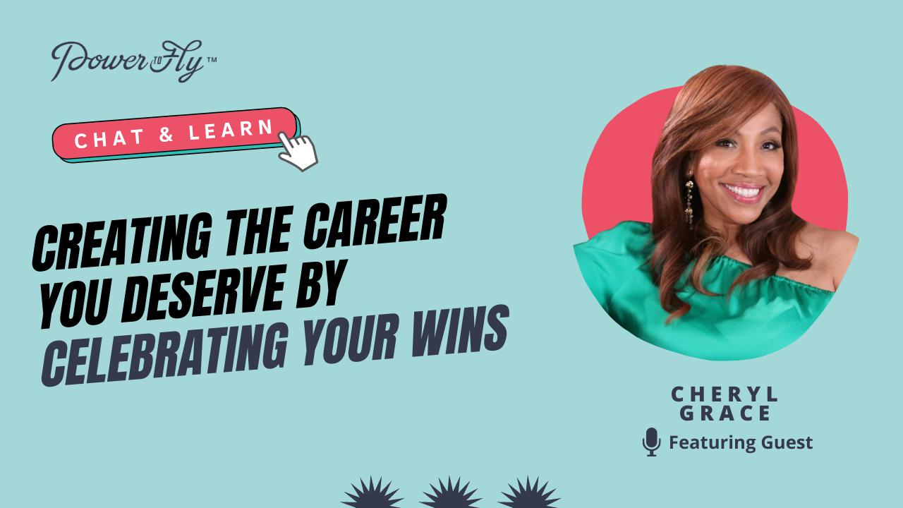 Creating The Career You Deserve by Celebrating Your Wins