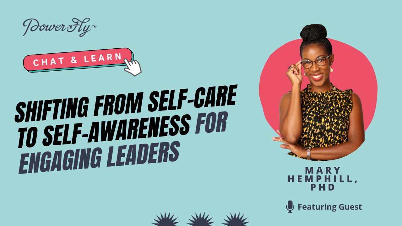 Shifting From Self-Care to Self-Awareness for Engaging Leaders