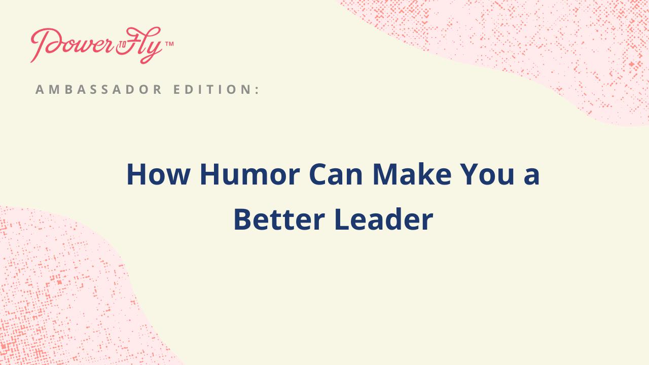 How Humor Can Make You a Better Leader