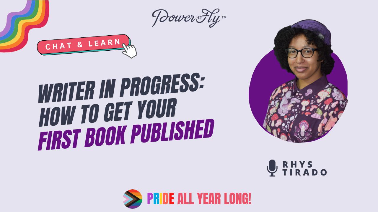 Pride All Year Long: Writer in Progress: How to Get Your First Book Published