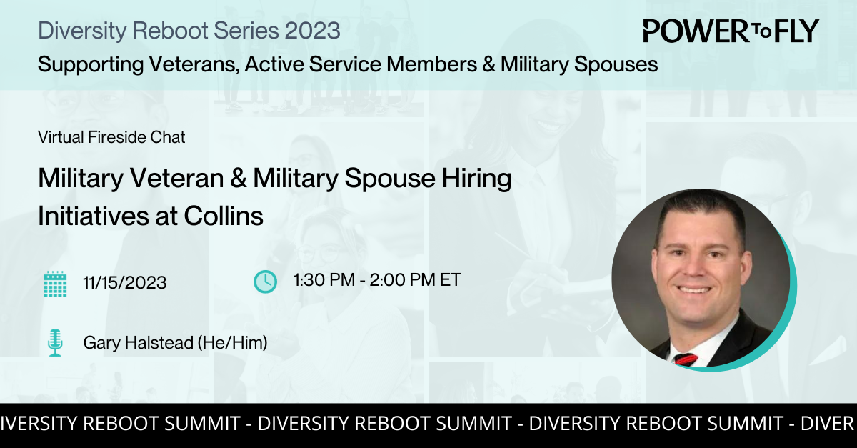 Military Veteran & Military Spouse Hiring Initiatives at Collins - Diversity Reboot 2023: Veterans Summit