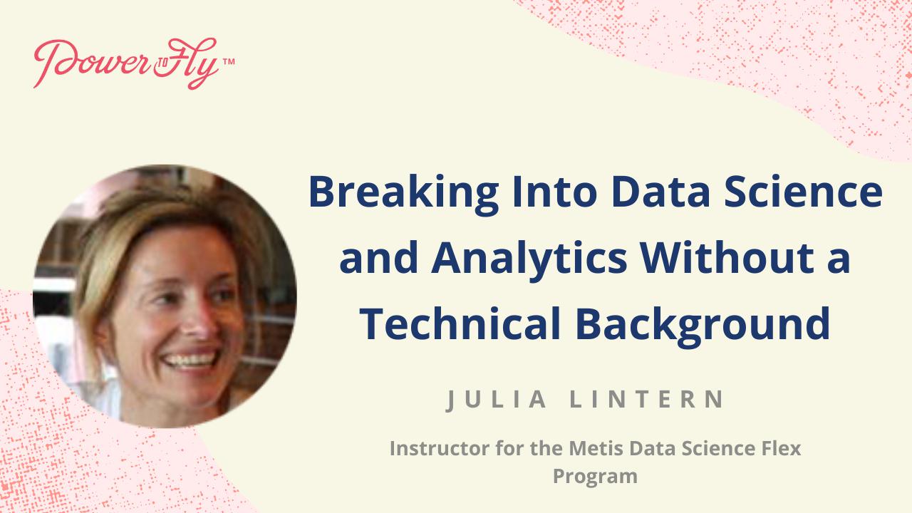 Breaking Into Data Science and Analytics Without a Technical Background