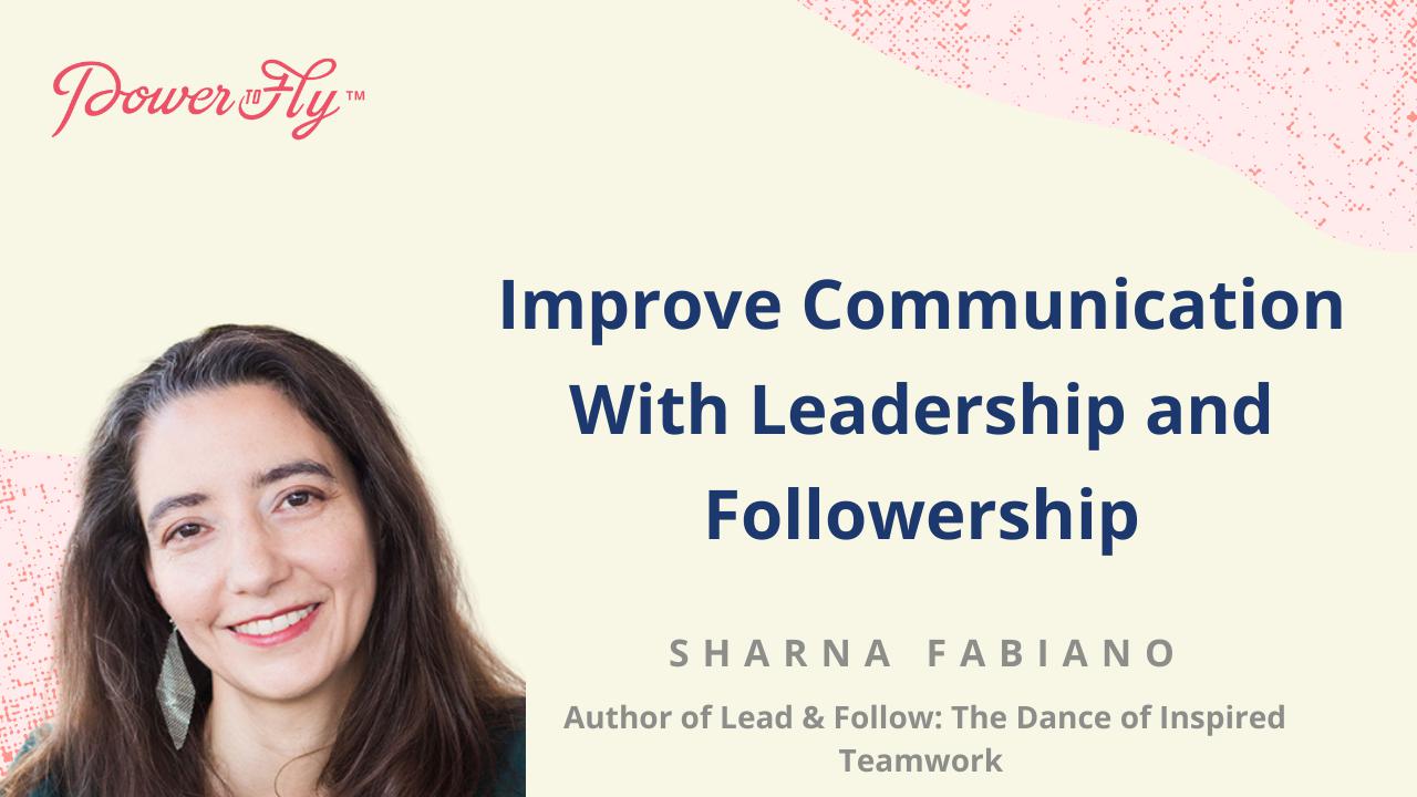 Improve Communication With Leadership and Followership