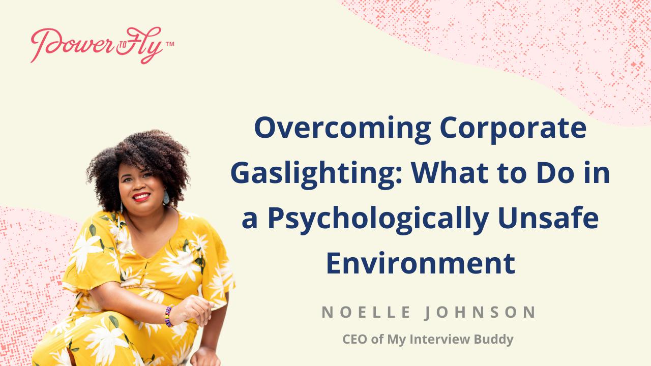 Overcoming Corporate Gaslighting: What to do in a Psychologically Unsafe Environment