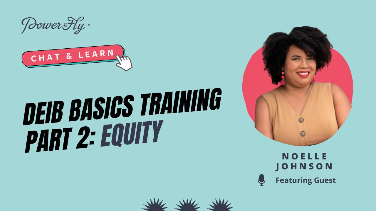 DEIB Basics Training Part 2: Equity