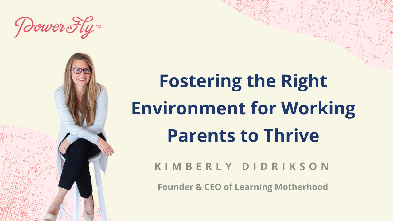 Fostering the Right Environment for Working Parents to Thrive 