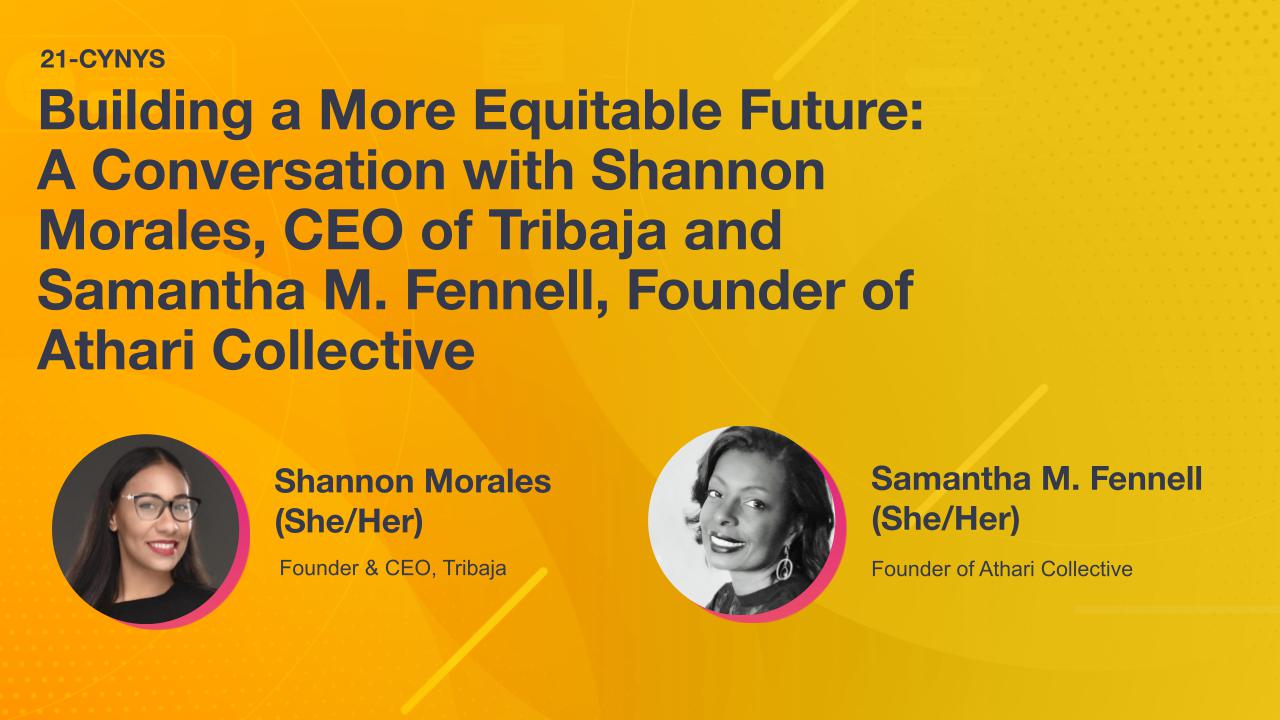 Building a More Equitable Future: A Conversation with Shannon Morales, CEO of Tribaja and Samantha M. Fennell, Founder of Athari Collective